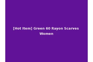 [Hot Item] Green 60 Rayon Scarves Women