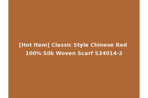 [Hot Item] Classic Style Chinese Red 100% Silk Woven Scarf S24014-3