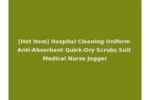 [Hot Item] Hospital Cleaning Uniform Anti-Absorbant Quick-Dry Scrubs Suit Medical Nurse Jogger