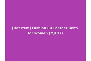 [Hot Item] Fashion PU Leather Belts for Women (MJF27)
