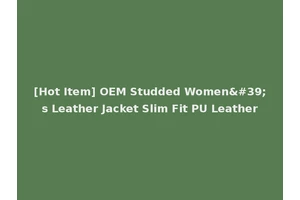[Hot Item] OEM Studded Women's Leather Jacket Slim Fit PU Leather