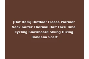 [Hot Item] Outdoor Fleece Warmer Neck Gaiter Thermal Half Face Tube Cycling Snowboard Skiing Hiking Bandana Scarf