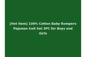 [Hot Item] 100% Cotton Baby Rompers Pajamas Suit Set 3PC for Boys and Girls