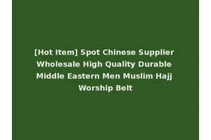 [Hot Item] Spot Chinese Supplier Wholesale High Quality Durable Middle Eastern Men Muslim Hajj Worship Belt