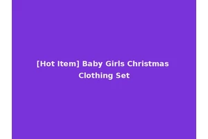 [Hot Item] Baby Girls Christmas Clothing Set