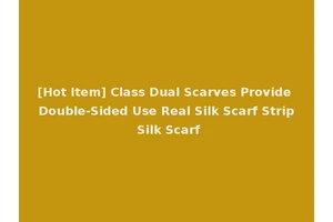 [Hot Item] Class Dual Scarves Provide Double-Sided Use Real Silk Scarf Strip Silk Scarf