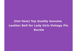 [Hot Item] Top Quality Genuine Leather Belt for Lady Girls Vintage Pin Buckle
