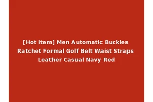 [Hot Item] Men Automatic Buckles Ratchet Formal Golf Belt Waist Straps Leather Casual Navy Red