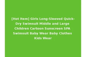 [Hot Item] Girls Long-Sleeved Quick-Dry Swimsuit Middle and Large Children Cartoon Sunscreen SPA Swimsuit Baby Wear Baby Clothes Kids Wear