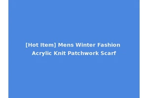 [Hot Item] Mens Winter Fashion Acrylic Knit Patchwork Scarf
