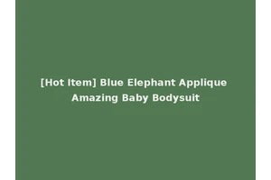 [Hot Item] Blue Elephant Applique Amazing Baby Bodysuit