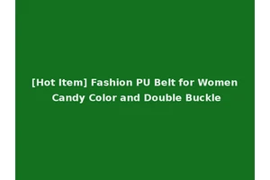 [Hot Item] Fashion PU Belt for Women Candy Color and Double Buckle