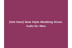 [Hot Item] New Style Wedding Dress Suits for Men
