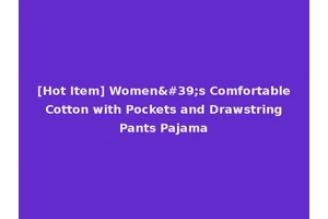 [Hot Item] Women's Comfortable Cotton with Pockets and Drawstring Pants Pajama