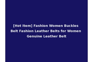 [Hot Item] Fashion Women Buckles Belt Fashion Leather Belts for Women Genuine Leather Belt