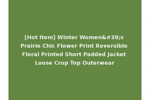 [Hot Item] Winter Women's Prairie Chic Flower Print Reversible Floral Printed Short Padded Jacket Loose Crop Top Outerwear