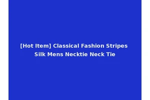 [Hot Item] Classical Fashion Stripes Silk Mens Necktie Neck Tie