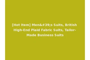 [Hot Item] Men's Suits, British High-End Plaid Fabric Suits, Tailor-Made Business Suits