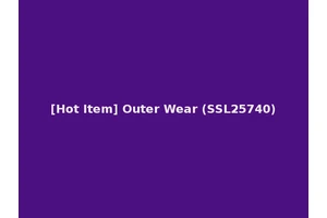 [Hot Item] Outer Wear (SSL25740)