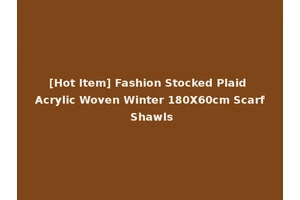 [Hot Item] Fashion Stocked Plaid Acrylic Woven Winter 180X60cm Scarf Shawls