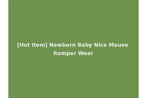 [Hot Item] Newborn Baby Nice Mauve Romper Wear