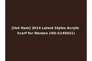 [Hot Item] 2014 Latest Styles Acrylic Scarf for Women (HD-S140021)