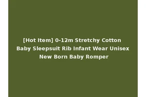 [Hot Item] 0-12m Stretchy Cotton Baby Sleepsuit Rib Infant Wear Unisex New Born Baby Romper
