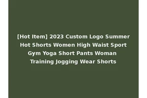 [Hot Item] 2023 Custom Logo Summer Hot Shorts Women High Waist Sport Gym Yoga Short Pants Woman Training Jogging Wear Shorts