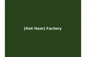 [Hot Item] Factory