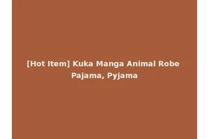 [Hot Item] Kuka Manga Animal Robe Pajama, Pyjama