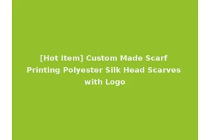 [Hot Item] Custom Made Scarf Printing Polyester Silk Head Scarves with Logo