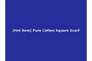 [Hot Item] Pure Cotton Square Scarf