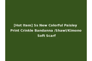 [Hot Item] Ss New Colorful Paisley Print Crinkle Bandanna /Shawl/Kimono Soft Scarf