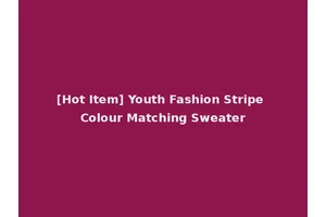 [Hot Item] Youth Fashion Stripe Colour Matching Sweater