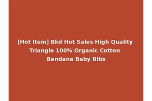 [Hot Item] Bkd Hot Sales High Quality Triangle 100% Organic Cotton Bandana Baby Bibs