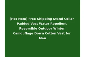 [Hot Item] Free Shipping Stand Collar Padded Vest Water Repellent Reversible Outdoor Winter Camouflage Down Cotton Vest for Men