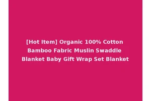 [Hot Item] Organic 100% Cotton Bamboo Fabric Muslin Swaddle Blanket Baby Gift Wrap Set Blanket