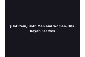 [Hot Item] Both Men and Women, 30s Rayon Scarves