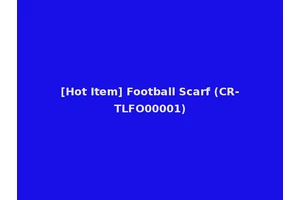 [Hot Item] Football Scarf (CR-TLFO00001)