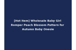 [Hot Item] Wholesale Baby Girl Romper Peach Blossom Pattern for Autumn Baby Onesie