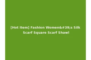 [Hot Item] Fashion Women's Silk Scarf Square Scarf Shawl