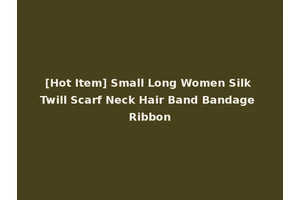 [Hot Item] Small Long Women Silk Twill Scarf Neck Hair Band Bandage Ribbon