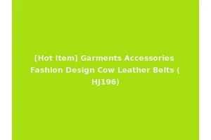 [Hot Item] Garments Accessories Fashion Design Cow Leather Belts (HJ196)