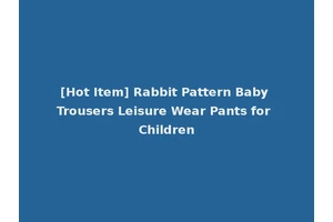 [Hot Item] Rabbit Pattern Baby Trousers Leisure Wear Pants for Children
