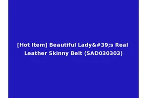 [Hot Item] Beautiful Lady's Real Leather Skinny Belt (SAD030303)