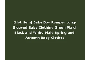 [Hot Item] Baby Boy Romper Long-Sleeved Baby Clothing Green Plaid Black and White Plaid Spring and Autumn Baby Clothes