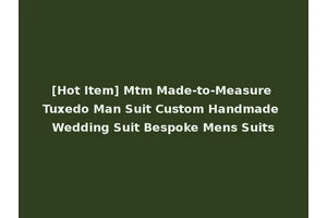[Hot Item] Mtm Made-to-Measure Tuxedo Man Suit Custom Handmade Wedding Suit Bespoke Mens Suits