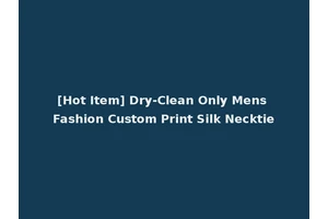 [Hot Item] Dry-Clean Only Mens Fashion Custom Print Silk Necktie