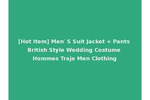 [Hot Item] Men′ S Suit Jacket + Pants British Style Wedding Costume Hommes Traje Men Clothing
