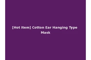 [Hot Item] Cotton Ear Hanging Type Mask